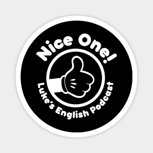 Nice one! (white text) Magnet